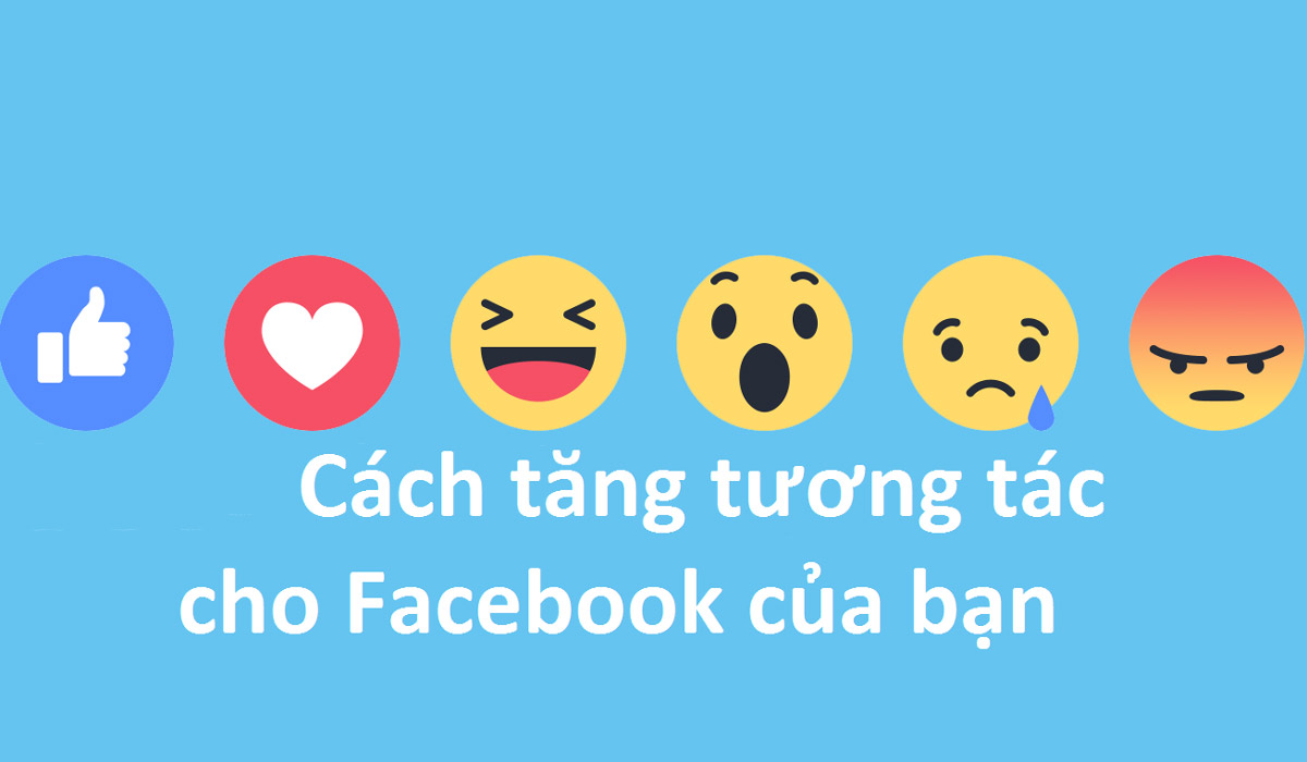 17 Cách tăng tương tác FB tốt nhất nên thử ngay! 2024