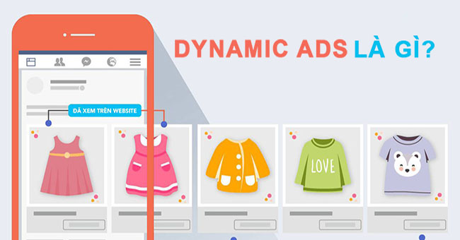 Dynamic Ads là gì? Bùng nổ doanh số với quảng cáo động trên Facebook - ADSMO