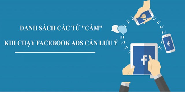 Những từ ngữ bị cấm trong quảng cáo Facebook