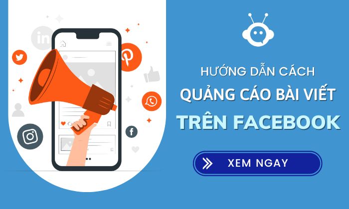 Cách quảng cáo bài viết trên facebook hiệu quả, tiết kiệm chi phí